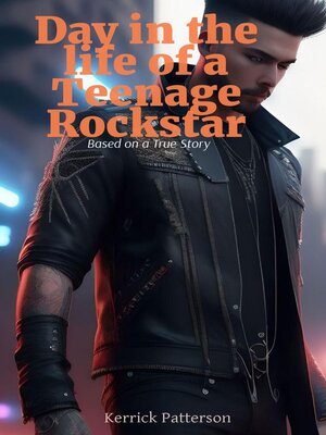 cover image of Day in the life of a Teenage Rockstar